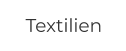 Textilien